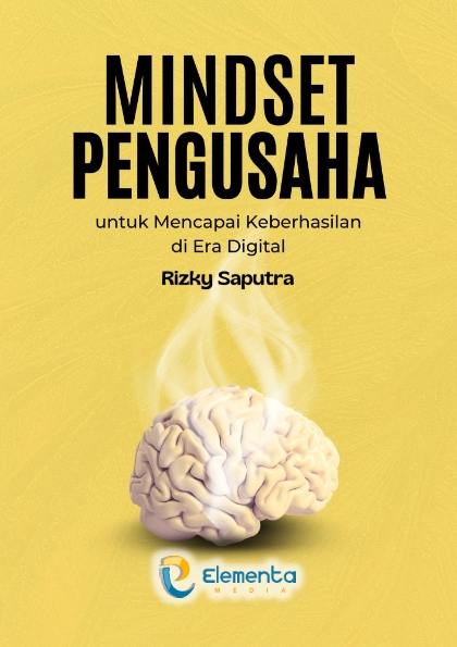 Mindset Pengusaha untuk Mencapai Keberhasilan di Era Digital